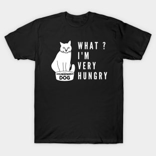 What i'm hungry funny cat and dog bowl T-Shirt